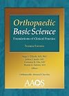 Orthopaedic Basic Science: Foundations of Clinical Practice, Fourth Edition