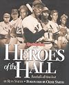 Heroes of the Hall : Baseball's Greatest Players