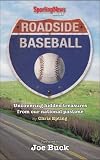 Roadside Baseball : Uncovering hidden treasures from our national pastime
