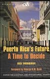 Puerto Rico's Future: A Time to Decide