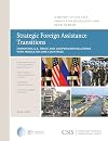 Strategic Foreign Assistance Transitions: Enhancing U.S. Trade and Cooperation Relations with Middle-Income Countries (CSIS Reports)