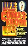 Life Comes from Life: Morning Walks with A. C. Bhaktivedanta Swami Prabhupada