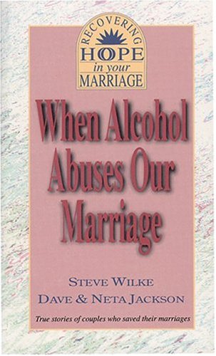 When Alcohol Abuses Our Marriage cover