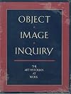 Object, Image, Inquiry: The Art Historian at Work