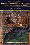 Understanding Illuminated Manuscripts A Guide To Technical Terms Looking At