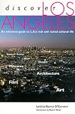 Discover Los Angeles An Informed Guide To Las Rich And Varied Cultural Life