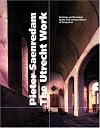 Pieter Saenredam, The Utrecht Work: Paintings and Drawings by the 17th-century Master of Perspective
