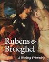 Rubens and Brueghel: A Working Friendship (Getty Trust Publications: J. Paul Getty Museum)