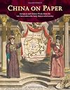 China on Paper: European and Chinese Works from the Late Sixteenth to Early Nineteenth Century