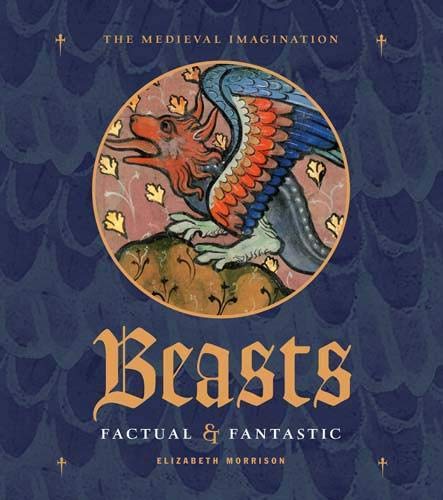 Portada de Beasts Factual and Fantastic (Medieval Imagination)