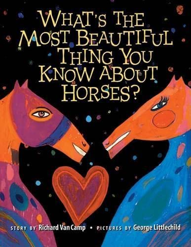 What's the Most Beautiful Thing You Know About Horses? book cover