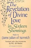 The Revelation Of Divine Love In Sixteen Showings Made To Dame Julian Of Norwich
