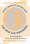 Catholic Answers to Questions About the New Age Movement.