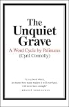 The Unquiet Grave: A Word Cycle by Palinurus