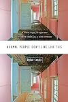 Normal People Don't Live Like This