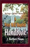 A Free Will Baptist Handbook: Heritage, Beliefs, and Ministries