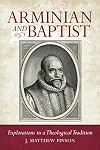 Arminian and Baptist
