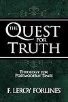 The Quest for Truth: Theology for a Postmodern World