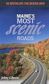 Maine's Most Scenic Roads: 25 Routes off the Beaten Path