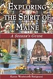 Exploring The Spirit Of Maine A Seekers Guide