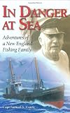In Danger at Sea: Adventures of a New England Fishing Family