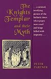 The Knights Templar and Their Myth