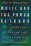 Music and the Power of Sound: The Influence of Tuning and Interval on Consciousness