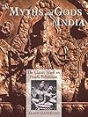 The Myths and Gods of India: The Classic Work on Hindu Polytheism from the Princeton Bollingen Series (Princeton Bollingen) - Alain Daniélou
