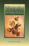 Shiitake: The Healing Mushroom