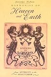 Harmonies Of Heaven And Earth Mysticism In Music From Antiquity To The Avantgarde