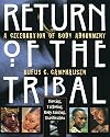 Return of the Tribal: A Celebration of Body Adornment