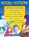Sisters of the Extreme: Women Writing on the Drug Experience