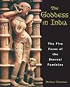 The Goddess in India: The Five Faces of the Eternal Feminine