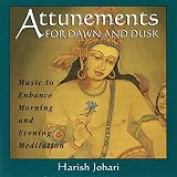 Attunements For Dawn And Dusk Music To Enhance Morning And Evening Meditation