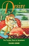 Desire: The Tantric Path to Awakening