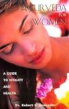 Ayurveda for Women: A Guide to Vitality and Health