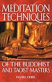 Meditation Techniques Of The Buddhist And Taoist Masters