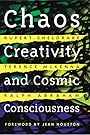 Chaos, Creativity, and Cosmic Consciousness - Rupert Sheldrake