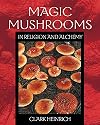 Magic Mushrooms in Religion and Alchemy