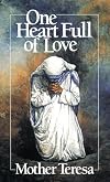 One Heart Full of Love: Mother Teresa
