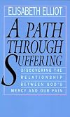 A Path Through Suffering: Discovering the Relationship Between God's Mercy and Our Pain
