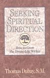 Seeking Spiritual Direction: How to Grow the Divine Life Within