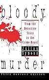 Bloody Murder From the Detective Story to the Crime Novel: A History