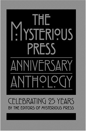 The Mysterious Press Anniversary Anthology: Celebrating 25 Years book cover