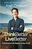 Think Better Live Better A Victorious Life Begins In Your Mind