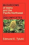 Mushrooms of Idaho and the Pacific Northwest: Vol. 2 Non-Gilled Hymenomycetes (Mushrooms of Idaho & the Pacific Northwest)