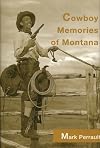 Cowboy Memories of Montana (Living the West)