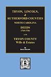 Deed Abstracts of Tyron, Lincoln & Rutherford Counties, North Carolina: Tryon County Wills & Estates, 1769-1786