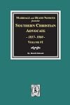 Marriage and Death Notices from the Southern Christian Advocate 1837 to 1860