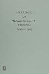 Marraiges of Henrico County, Va., 1680-1808